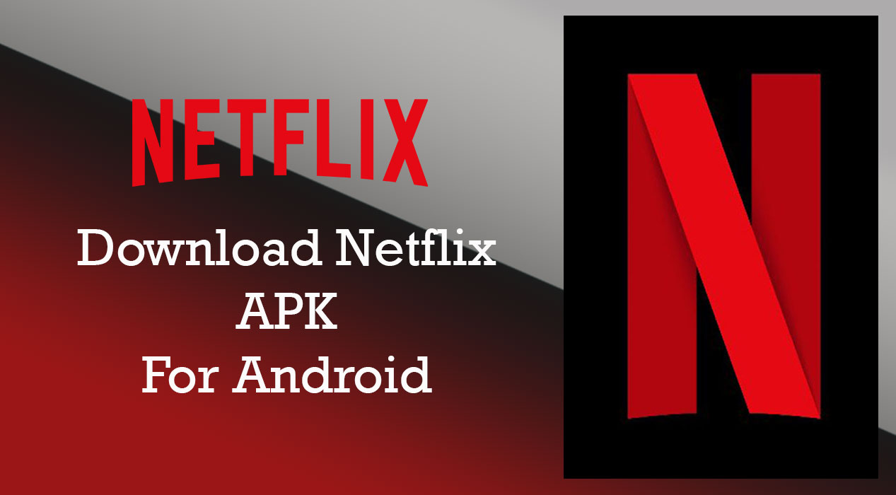 netflix apk download for android