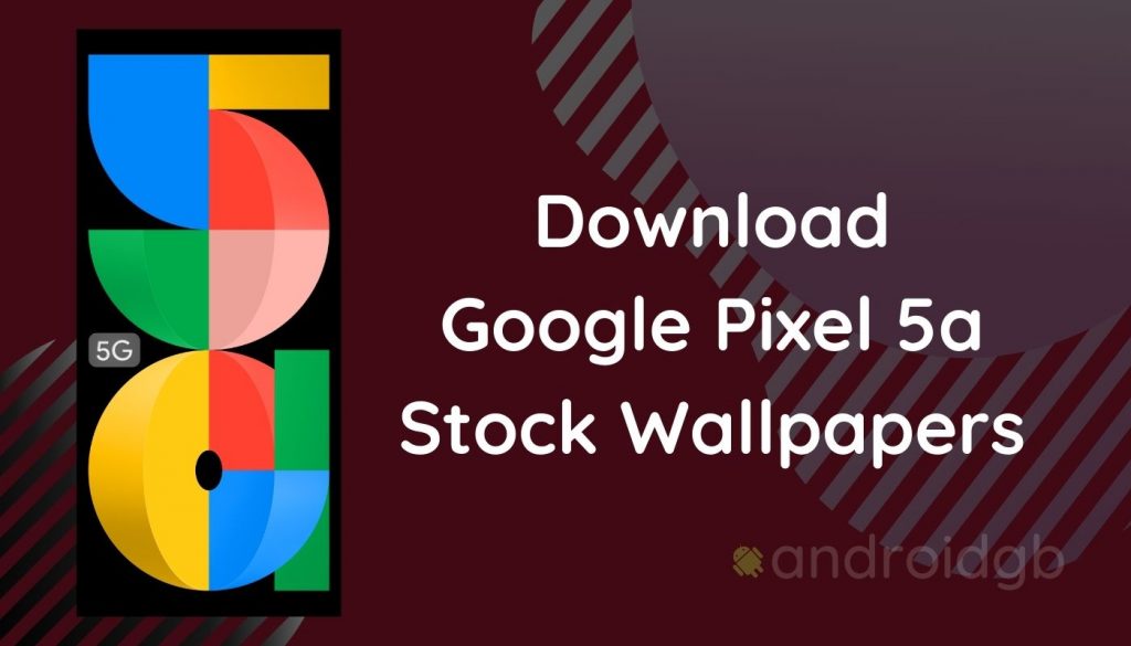 Google Pixel 5a Official Stock Wallpapers | Download Now