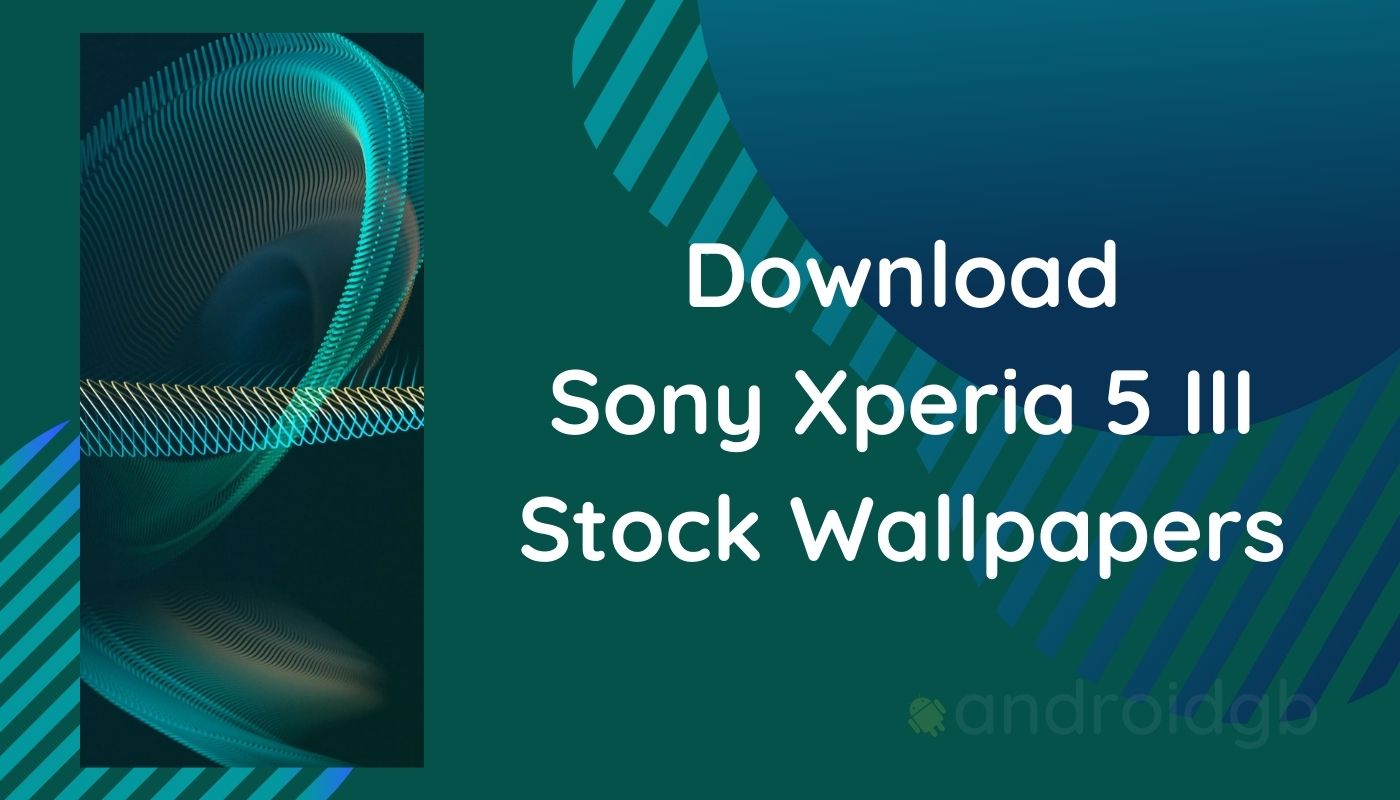 Sony Xperia 5 Iii Stock Wallpapers In Fhd Resolution Download Here