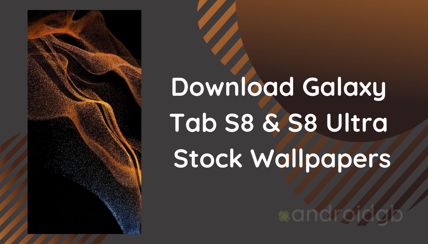 Samsung Galaxy Tab S8 and Tab S8 Ultra Official Stock Wallpapers | Download  Here